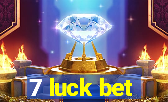 7 luck bet